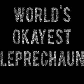 Worlds Okayest Leprechaun by Flippin Sweet Gear