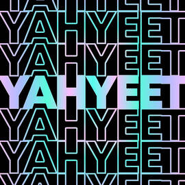 Yah Yeet Streetwear by Flippin Sweet Gear