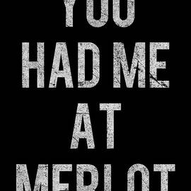 You Had Me At Merlot Retro by Flippin Sweet Gear