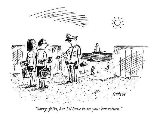 Wall Art - Drawing - Sorry, Folks, But I'll Have To See Your Tax by David Sipress