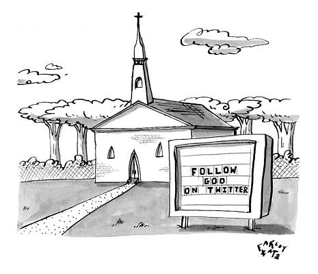Wall Art - Drawing - A Sign Reads Follow God On Twitter In Front by Farley Katz