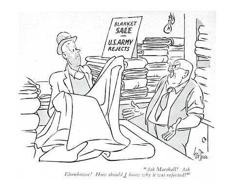 Wall Art - Drawing - Ask Marshall! Ask Eisenhower! How Should I Know by George Price