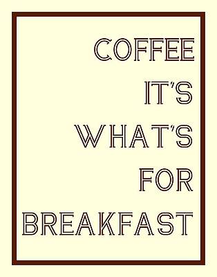 Wall Art - Digital Art - Coffee For Breakfast by Jaime Friedman