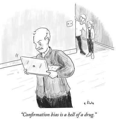 Confirmation Bias Is A Hell Of A Drug Print by Emily Flake
