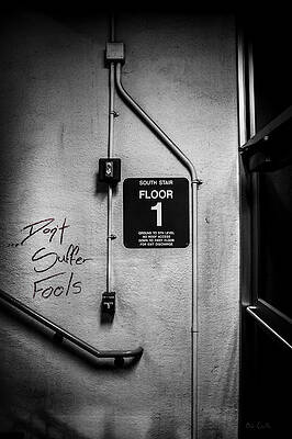 Wall Art - Photograph - Don't Suffer Fools On The 1st Floor by Bob Orsillo