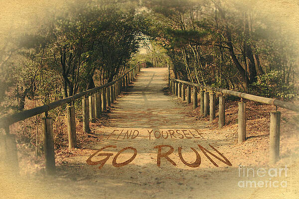 Wall Art - Photograph - Find Yourself Go Run II by Beverly Claire Kaiya