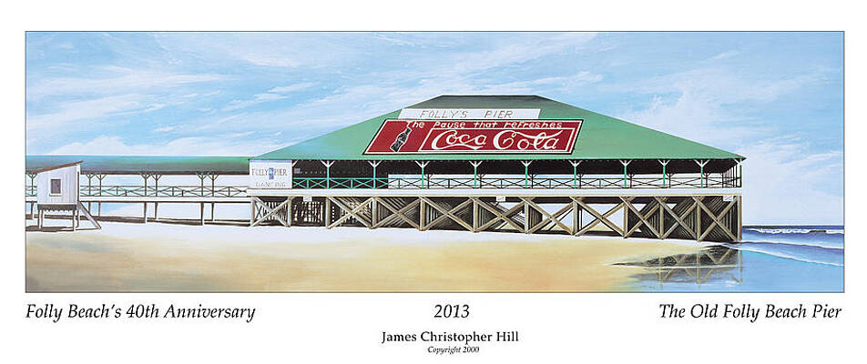 Folly Beach Original Pier by James Christopher Hill Folly Beach Original Pier by James Christopher Hill