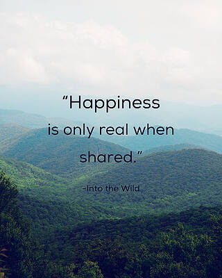 Wall Art - Photograph - Happiness is only real when shared. by Kim Fearheiley