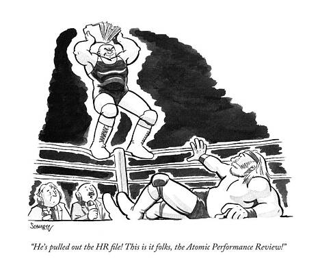  Drawing - He's Pulled Out The Hr File! This Is It Folks by Benjamin Schwartz