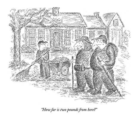 Wall Art - Drawing - How Far Is Two Pounds From Here? by Edward Koren
