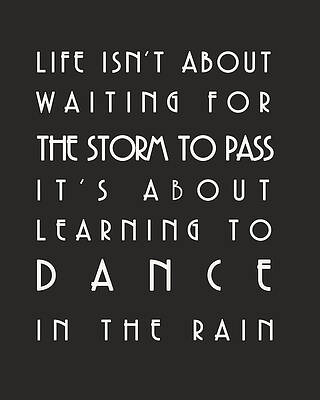 Wall Art - Digital Art - Learn to dance in the rain by Georgia Clare