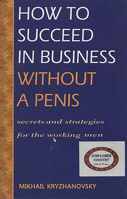 Mikhail Kryzhanovsky. How to succeed in busines without a penis by Anti