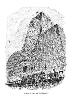 Wall Art - Drawing - Now You Tell Us You Don't Like The Pattern by Alan Dunn