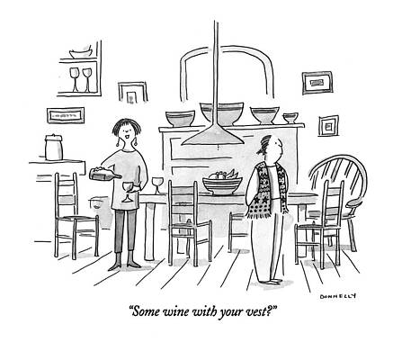 Wall Art - Drawing - Some Wine With Your Vest? by Liza Donnelly