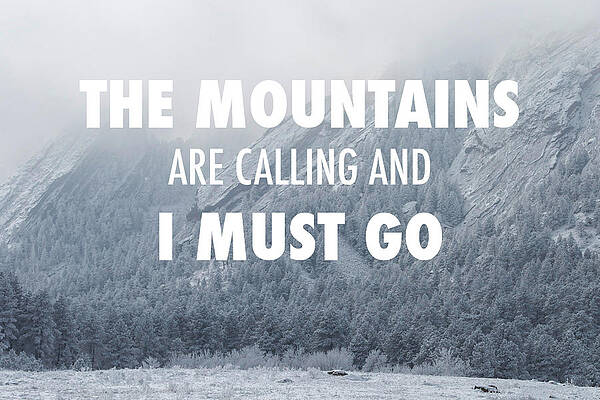 Wall Art - Digital Art - The Mountains are Calling and I Must Go by Aaron Spong