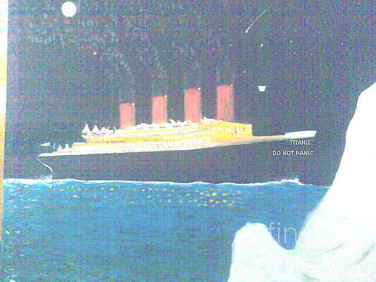 Titanic Do Not Panic by GEORGE VERNON