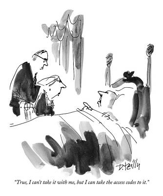 Wall Art - Drawing - True, I Can't Take It With Me, But I Can Take by Donald Reilly