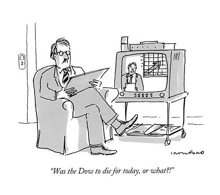 Wall Art - Drawing - Was The Dow To Die For Today by Michael Crawford