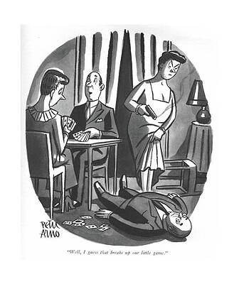 Wall Art - Drawing - I Guess That Breaks Up Our Little Game by Peter Arno