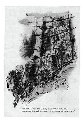 Wall Art - Drawing - What I Don't See Is Why We Have To Hike And Swim by Perry Barlow