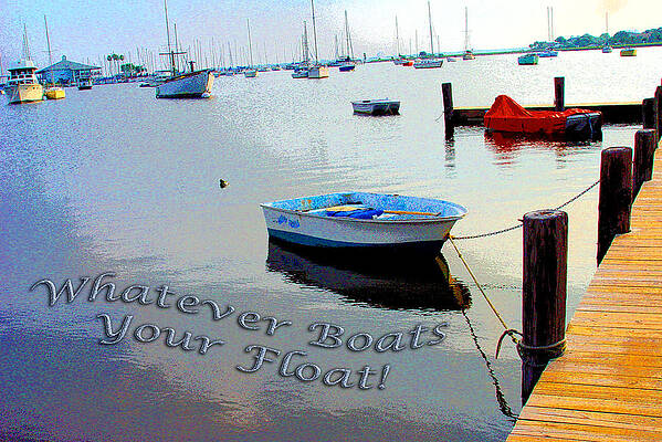 Whatever Boats your Float by Tom Baptist Whatever Boats your Float by Tom Baptist