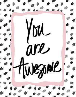 Wall Art - Mixed Media - You Are Awesome! by South Social Studio