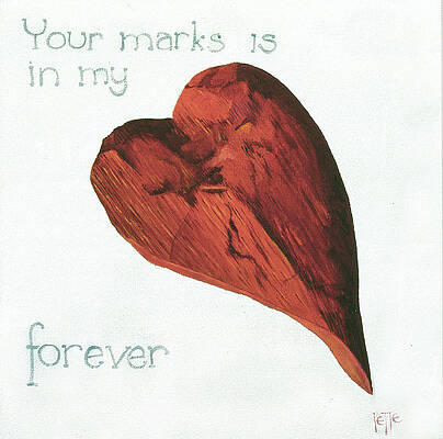Your marks is in my heart forever by Jette Van der Lende
