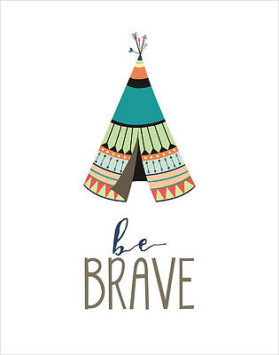 Wall Art - Digital Art - Be Brave #2 by Jaime Friedman