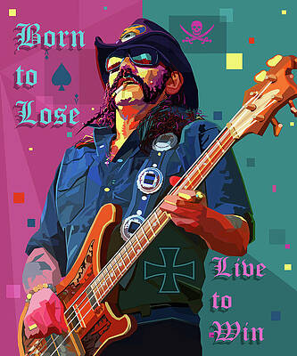 Wall Art - Digital Art - Born to Lose. Live to Win. by Mal Bray