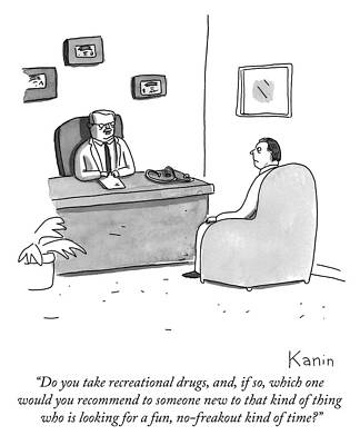 Do you take recreational drugs Print by Zachary Kanin
