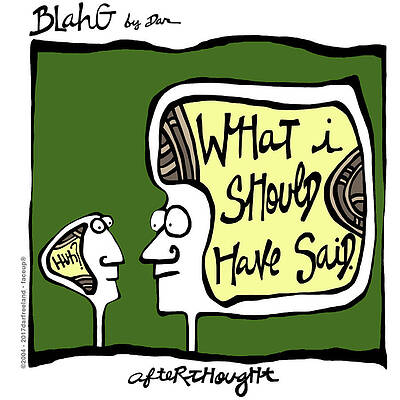 Wall Art - Drawing - FACE UP BLAHG Afterthought - What I Should Have Said by Dar Freeland