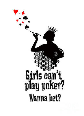 Wall Art - Digital Art - Girls can't play poker? Wanna bet? by Justyna Jaszke JBJart