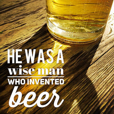 Wall Art - Photograph - He was a wise man who invented beer by Matthias Hauser