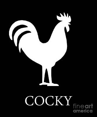 Wall Art - Digital Art - Cocky Rooster Funny #1 by Flippin Sweet Gear