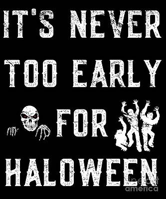 Wall Art - Digital Art - Never Too Early For Halloween #1 by Flippin Sweet Gear