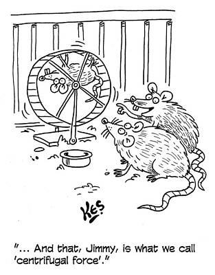 Wall Art - Drawing - And That, Jimmy, Is What We Call 'centrifugal Force by Kes