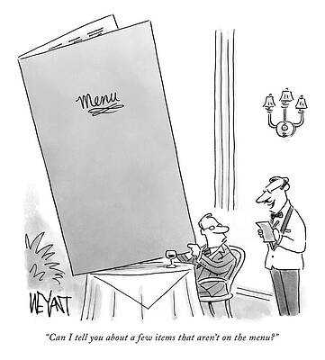 Wall Art - Drawing - Can I Tell You About A Few Items That Aren't On The Menu by Christopher Weyant