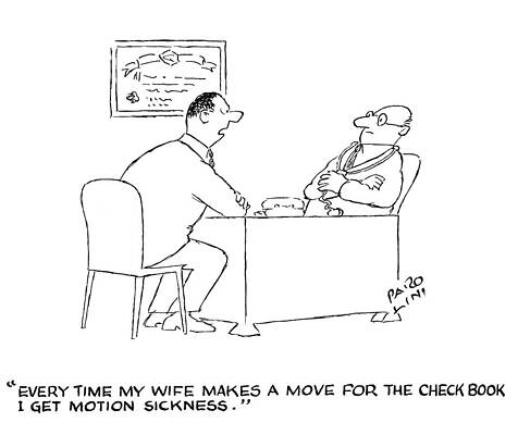 Wall Art - Drawing - Every Time My Wife Makes A Move For The Check Book I Get by Elmer Parolini