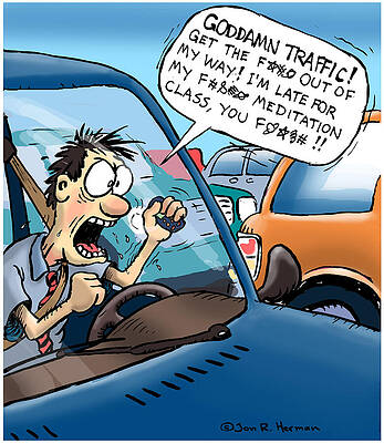 Wall Art - Drawing - Goddamn Traffic...i'm Late For My Meditation Class by Jon Herman