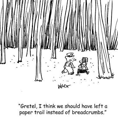 Wall Art - Drawing - Gretel, I Think We Should Have Left A Paper Trail Instead by Chris Wildt