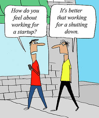 Wall Art - Drawing - How Do You Feel About Working For A Start by Larry Lambert