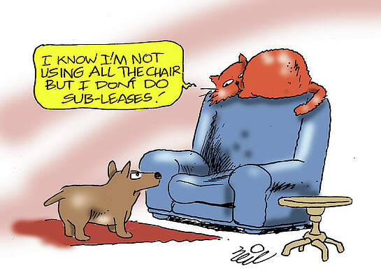 Wall Art - Drawing - I Know I'm Not Using All The Chair But I Don't Do Sub-leases by Neil Matterson