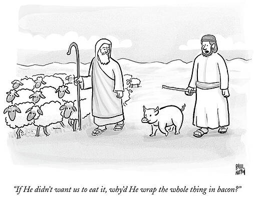 Wall Art - Drawing - If He Didn't Want Us To Eat It, Why'd He Wrap The Whole by Paul Noth