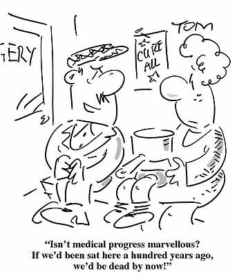 Wall Art - Drawing - Isn't Medical Progress Marvellous If We'd Been Sat Here by Tom Williams