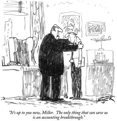 Wall Art - Drawing - It's Up To You Now, Miller. The Only Thing That Can Save by Robert Weber
