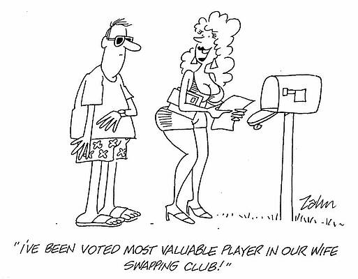Wall Art - Drawing - I've Been Voted Most Valuable Player In Our Wife Swapping by Carroll Zahn