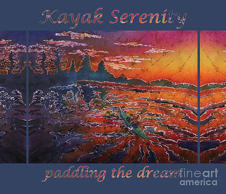Kayak Serenity-paddling the dream BLU border by Sue Duda Kayak Serenity-paddling the dream BLU border by Sue Duda