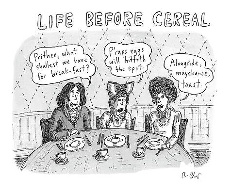 Wall Art - Drawing - Life Before Cereal by Roz Chast