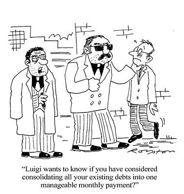 Wall Art - Drawing - Luigi Wants To Know If You Have Considered Consolidating by Royston Robertson