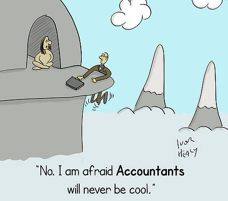 Wall Art - Drawing - No. I Am Afraid Accountants Will Never Be Cool by Ivor Healy